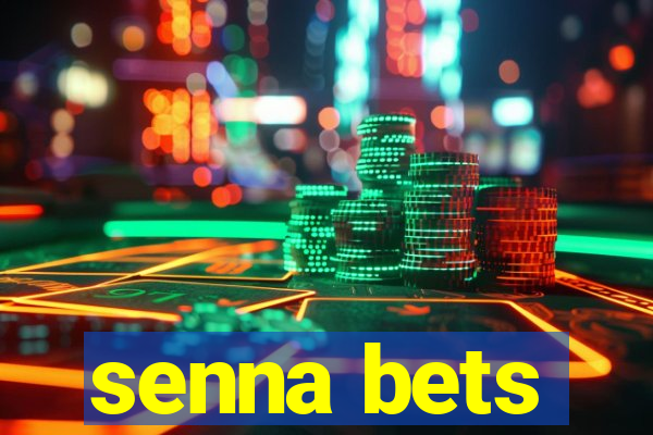 senna bets